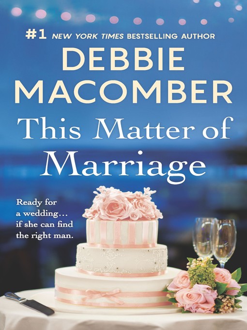 Title details for This Matter of Marriage by Debbie Macomber - Available